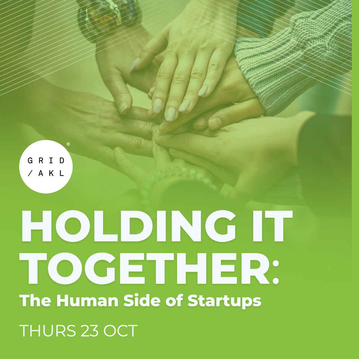 Holding It Together: The Human Side of Startups - Thurs 23 Oct